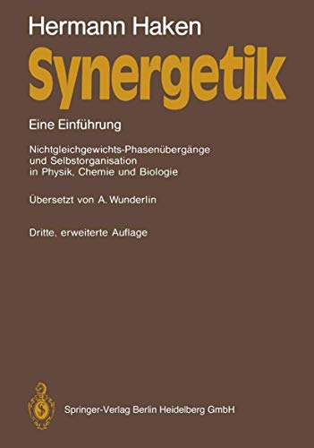 Synergetik: Eine Einführung. Nichtgleichgewichts-Phasenübergänge und Selbstorganisation in Physik, Chemie und Biologie